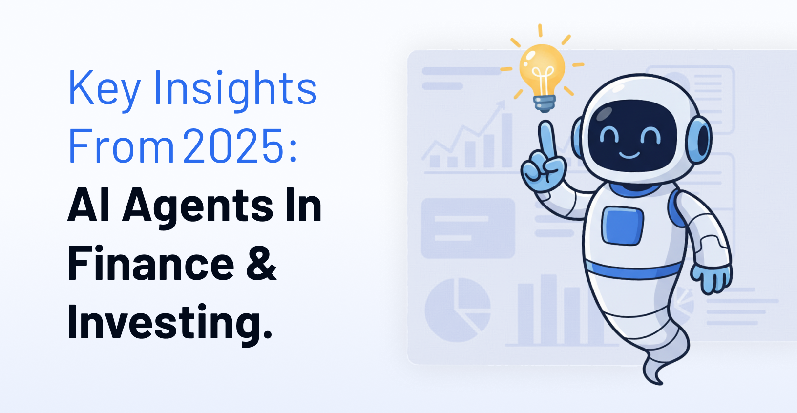 Key Insights from 2025: AI Agents in Finance & Investing - Bridgewise